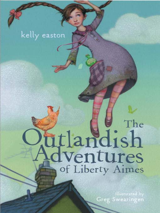 Title details for The Outlandish Adventures of Liberty Aimes by Kelly Easton - Available